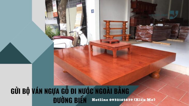 Dịch vụ gửi bộ ván ngựa gỗ đi Mỹ bằng đường biển tại Sài Gòn Dịch vụ gửi bộ ván ngựa gỗ đi Mỹ bằng đường biển tại Sài Gòn