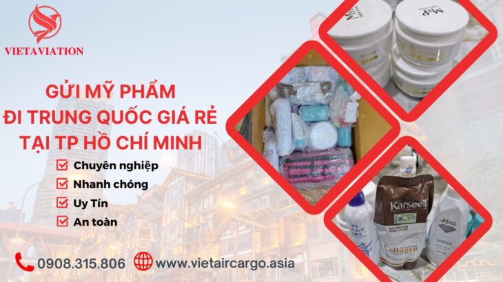GỬI MỸ PHẨM ĐI TRUNG QUỐC GIÁ RẺ TẠI TP HỒ CHÍ MINH