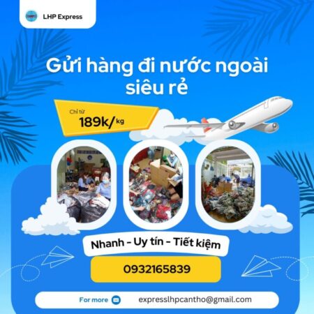 Dịch vụ gửi hàng đi Mỹ tại TPHCM siêu rẻ