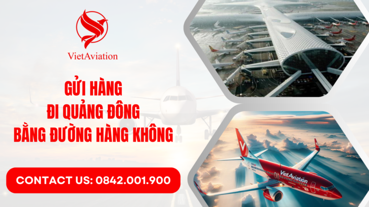 Gửi hàng đi Quảng Đông bằng đường hàng không Gửi hàng đi Quảng Đông bằng đường hàng không