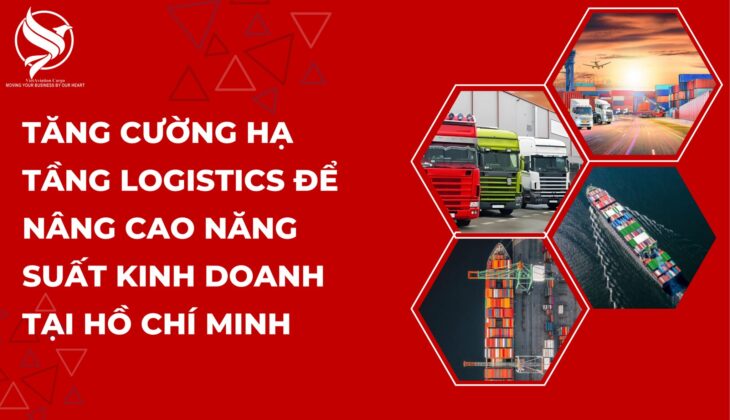 Tăng cường Hạ tầng Logistics để Nâng cao Năng suất Kinh doanh tại Hồ Chí Minh