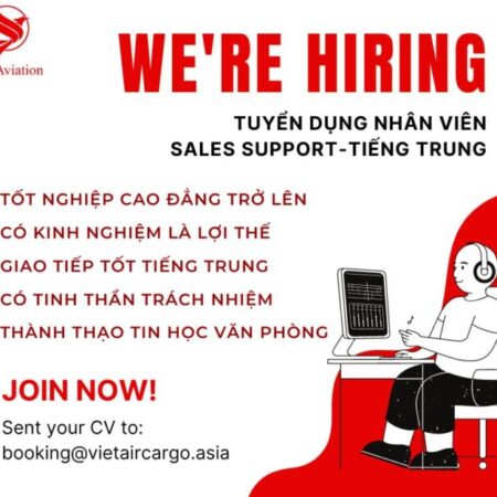TUYỂN DỤNG NHÂN VIÊN SALES SUPPORT -TIẾNG TRUNG (Logistics) BIẾT TIẾNG TRUNG TUYỂN DỤNG NHÂN VIÊN SALES SUPPORT -TIẾNG TRUNG (Logistics) BIẾT TIẾNG TRUNG