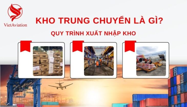 Kho trung chuyển? Quy trình xuất – nhập kho