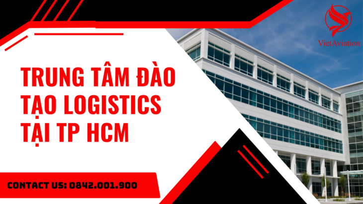 Các trung tâm đào tạo Logistics tại TP.HCM