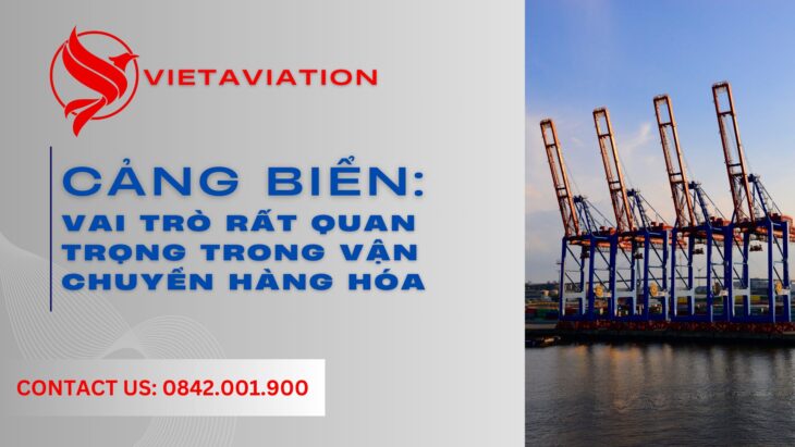 Cảng biển: Vai trò rất quan trọng trong vận chuyển hàng hóa
