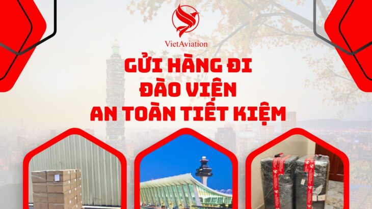 Gửi hàng đi Đào Viên (Đài Loan) an toàn tiết kiệm