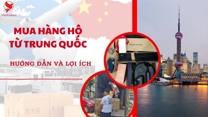 Mua Hàng Hộ từ Trung Quốc: Hướng Dẫn và Lợi Ích