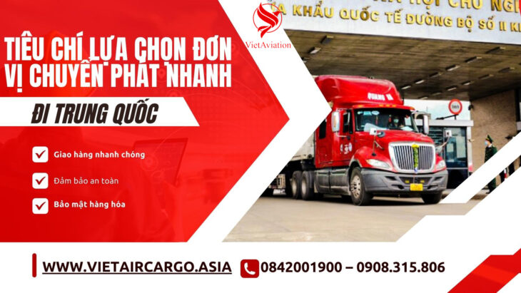 Tiêu chí lựa chọn đơn vị chuyển phát nhanh đi Trung Quốc