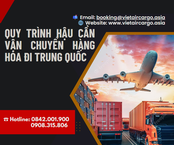 Quy trình hậu cần vận chuyển hàng hóa đi Trung Quốc