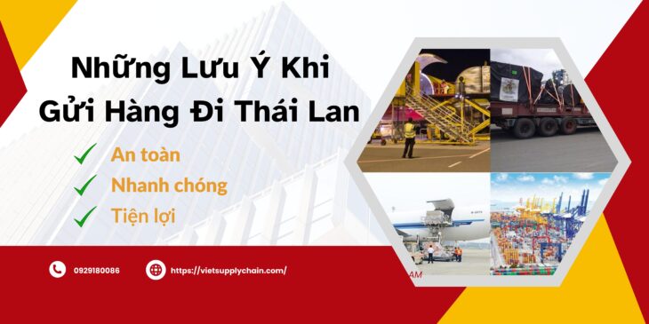 NHỮNG LƯU Ý KHI GỬI HÀNG ĐI THÁI LAN NHỮNG LƯU Ý KHI GỬI HÀNG ĐI THÁI LAN