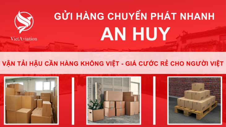 Gửi hàng chuyển phát nhanh đi An Huy – Trung Quốc