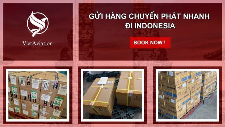 Gửi hàng chuyển phát nhanh đi Indonesia