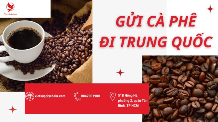 Dịch vụ gửi cà phê đi Trung Quốc Dịch vụ gửi cà phê đi Trung Quốc