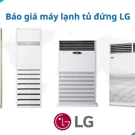 ﻿Máy lạnh tủ đứng LG có công suất từ 2.5HP đến 20HP, phù hợp cho các không gian rộng rãi