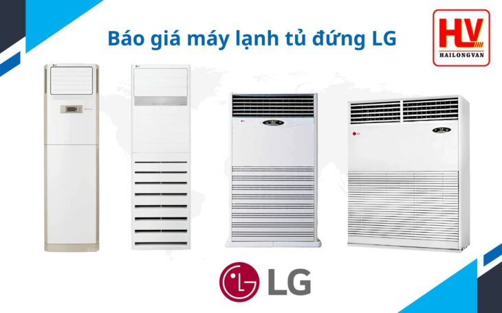 Báo giá máy lạnh tủ đứng LG mới nhất 2024 Tại HẢI LONG VÂN