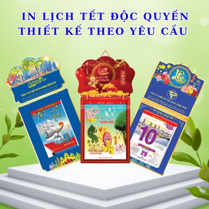 In Lịch Tết Độc Quyền Thiết Kế Theo Yêu Cầu Của Thương Hiệu