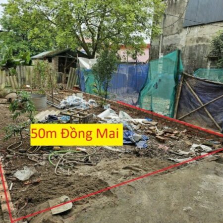 SIÊU PHẨM GIÁ 2,450 TỶ ĐẤT TẠI ĐỒNG MAI-HÀ DÔNG D/T:50M SIÊU PHẨM GIÁ 2,450 TỶ ĐẤT TẠI ĐỒNG MAI-HÀ DÔNG D/T:50M