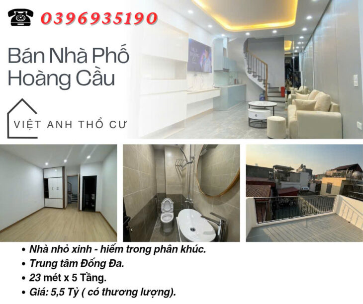 Bán nhà phố Hoàng Cầu, Lõi Đống Đa, Tiện Ích Vô Vàn, 23mx5T, Giá: 5,5 Tỷ, Lh: 0396935190.