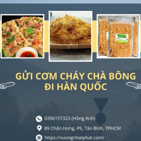 Gửi Cơm Cháy Chà Bông Đi Hàn Quốc Tiết Kiệm Gửi Cơm Cháy Chà Bông Đi Hàn Quốc Tiết Kiệm
