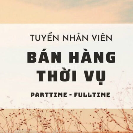 Công việc bán hàng part-time/ thời vụ tại quận Tân Bình