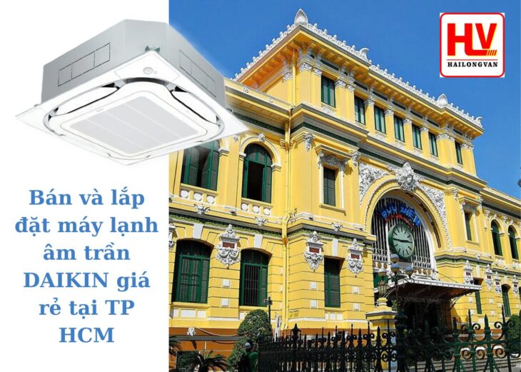 Bán và lắp đặt máy lạnh âm trần Daikin giá rẻ nhất tại TP HCM