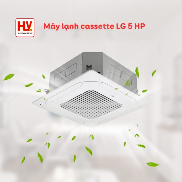 Máy lạnh cassette 4 hướng dẫn LG 5 HP cần được bảo dưỡng định kỳ