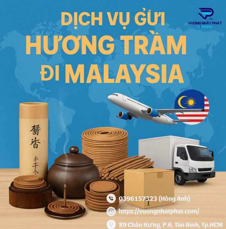 DỊCH VỤ GỬI HƯƠNG TRẦM ĐI MALAYSIA AN TOÀN