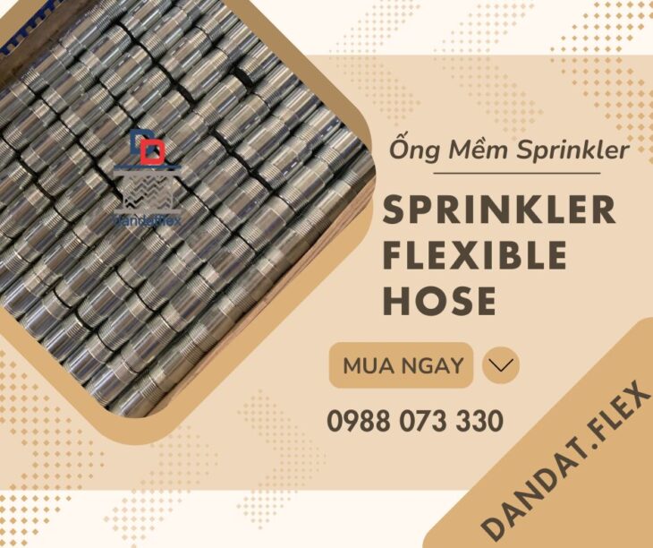 ỐNG MỀM (VÒI MỀM) NỐI ĐẦU PHUN SPRINKLER/ỐNG MỀM SPRINKLER DÙNG TRONG PCCC/KHỚP NỐI MỀM SRPINKLER