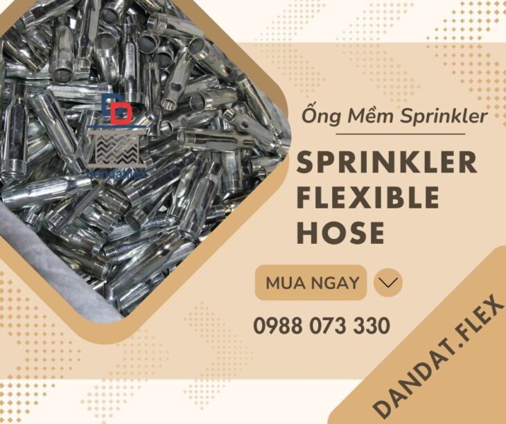 ỐNG MỀM (VÒI MỀM) NỐI ĐẦU PHUN SPRINKLER/ỐNG MỀM SPRINKLER DÙNG TRONG PCCC/KHỚP NỐI MỀM SRPINKLER