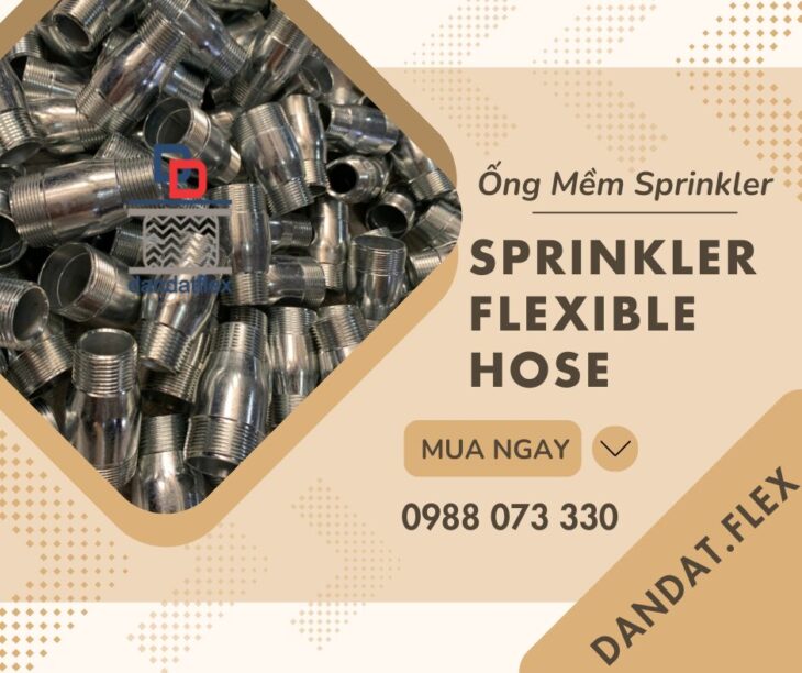 ỐNG MỀM (VÒI MỀM) NỐI ĐẦU PHUN SPRINKLER/ỐNG MỀM SPRINKLER DÙNG TRONG PCCC/KHỚP NỐI MỀM SRPINKLER
