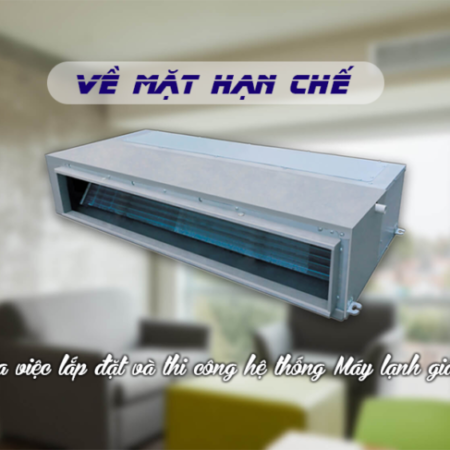 Về mặt hạn chế của việc thi công máy lạnh âm trần nối ống gió cho biệt thự cần lưu ý gì? Về mặt hạn chế của việc thi công máy lạnh âm trần nối ống gió cho biệt thự cần lưu ý gì?