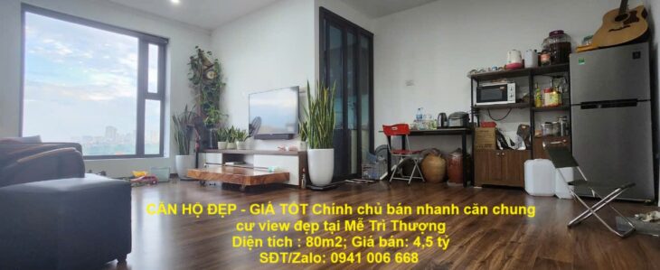 CĂN HỘ ĐẸP – GIÁ TỐT Chính chủ bán nhanh căn chung cư view đẹp tại Mễ Trì Thượng