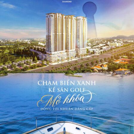CHẠM BIỂN XANH, KỀ SÂN GOLF – MỞ KHÓA DÒNG LỢI NHUẬN ĐẲNG CẤP