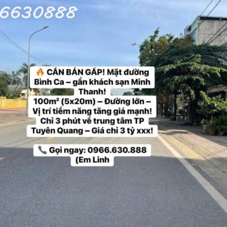 CẦN BÁN GẤP! Mặt đường Bình Ca – gần khách sạn Minh Thanh!