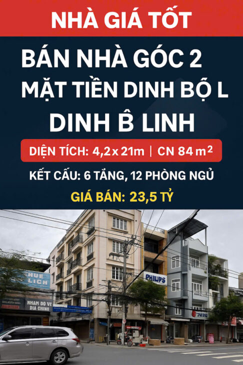 BÁN NHÀ GÓC 2 MẶT TIỀN ĐẸP NHẤT ĐINH BỘ LĨNH – GIÁ TỐT KHÓ TÌM