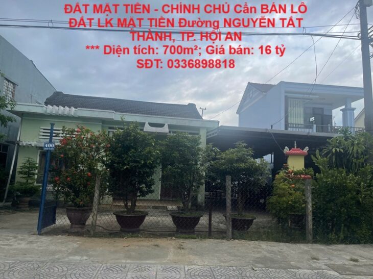 ĐẤT MẶT TIỀN – CHÍNH CHỦ Cần BÁN LÔ ĐẤT LK MẶT TIỀN Đường NGUYỄN TẤT THÀNH, TP. HỘI AN