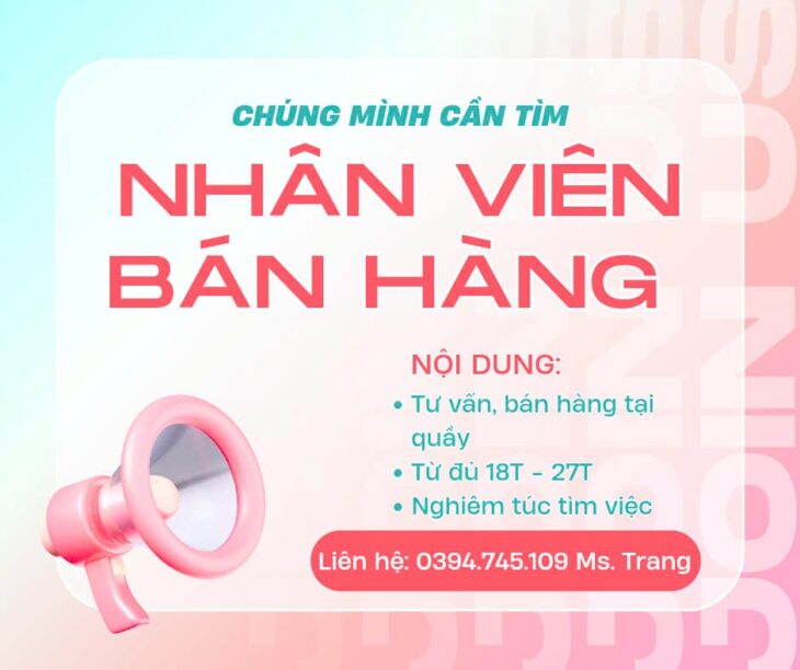 Việc Làm Thời Vụ Tháng 8 – Tuyển Nhân Viên Bán Hàng, Nhận Việc Ngay
