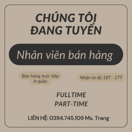 Việc Làm Thêm – Nhân Viên Bán Hàng, Xoay Ca Linh Hoạt Việc Làm Thêm – Nhân Viên Bán Hàng, Xoay Ca Linh Hoạt