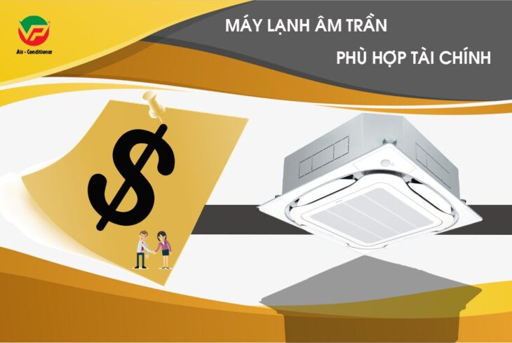 TOP những thương hiệu Máy lạnh âm trần giá rẻ, phù hợp với nhiều tầng lớp khách hàng