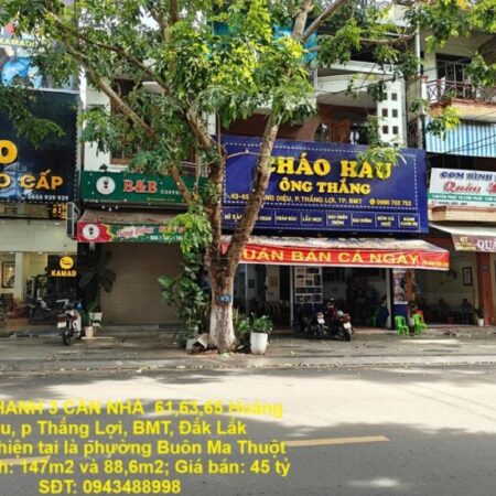 NHÀ ĐẸP – GIÁ TỐT – CẦN BÁN NHANH 3 CĂN NHÀ 61,63,65 Hoàng Diệu, p Thắng Lợi, BMT, Đắk Lắk NHÀ ĐẸP – GIÁ TỐT – CẦN BÁN NHANH 3 CĂN NHÀ 61,63,65 Hoàng Diệu, p Thắng Lợi, BMT, Đắk Lắk