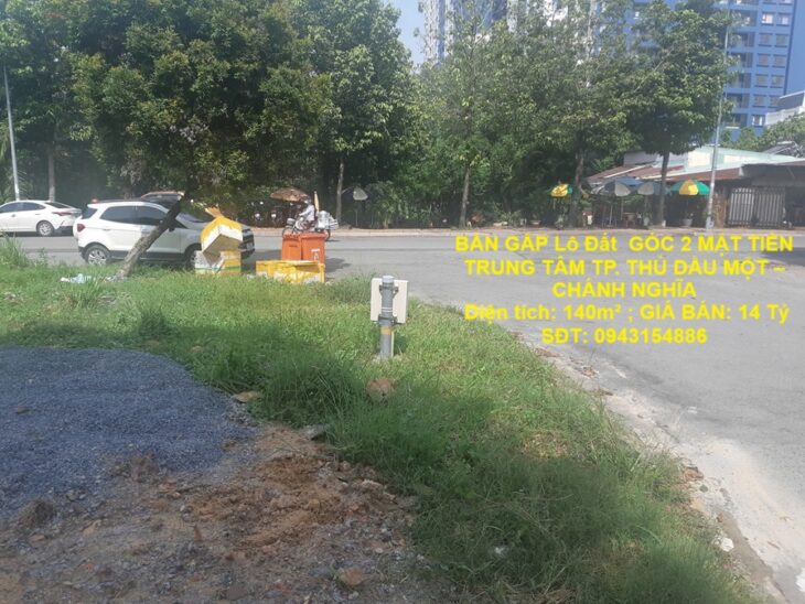 BÁN GẤP Lô Đất GÓC 2 MẶT TIỀN TRUNG TÂM TP. THỦ DẦU MỘT – CHÁNH NGHĨA – 140M² – GIÁ TỐT