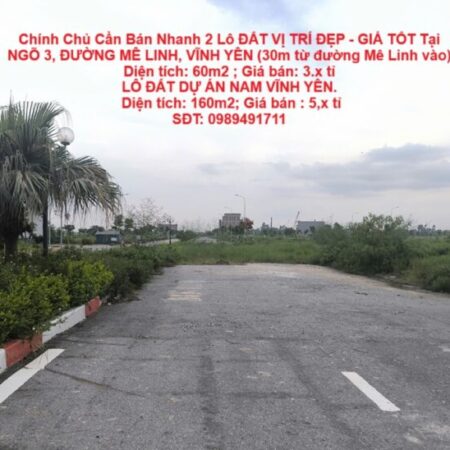 Chính Chủ Cần Bán Nhanh 2 Lô ĐẤT VỊ TRÍ ĐẸP – GIÁ TỐT Tại Vĩnh Yên, Vĩnh Phúc