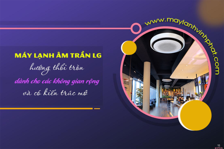 Máy lạnh âm trần LG hướng thổi tròn – với thiết kế kín đáo và thanh lịch
