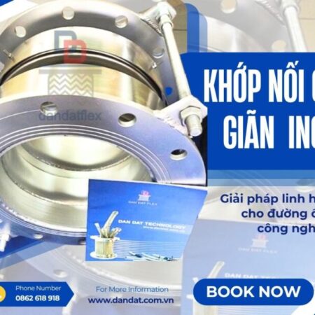 Khớp giãn nở- Expansion Joint | Khớp nối giãn nở mặt bích| Bù trừ giãn nở| Ống bù trừ giãn nở nhiệt