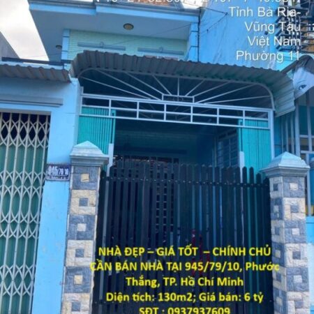 NHÀ ĐẸP – GIÁ TỐT – CHÍNH CHỦ CẦN BÁN NHÀ TẠI 945/79/10, Phước Thắng, TP. Hồ Chí Minh