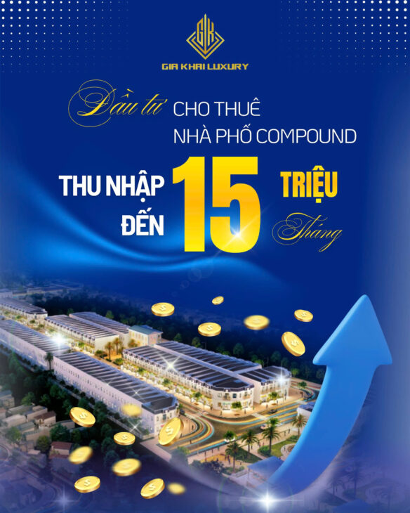 ĐẦU TƯ CHO THUÊ NHÀ PHỐ COMPOUND – THU NHẬP ĐẾN 15 TRIỆU/THÁNG