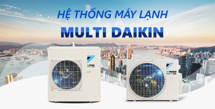 Cùng Điều hòa MULTI DAIKIN Tiết kiệm điện – Nâng cấp không gian sống Cùng Điều hòa MULTI DAIKIN Tiết kiệm điện – Nâng cấp không gian sống