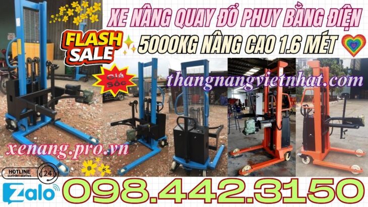 Xe nâng quay đổ phuy điện 500kg nâng cao 1.6 mét