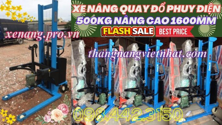 Xe nâng quay đổ phuy điện 500kg nâng cao 1.6 mét