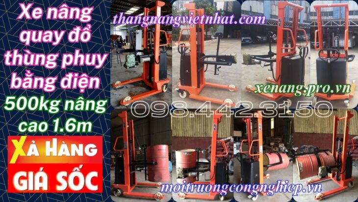 Xe nâng quay đổ phuy điện 500kg nâng cao 1.6 mét